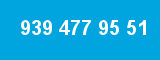 939 477 95 51